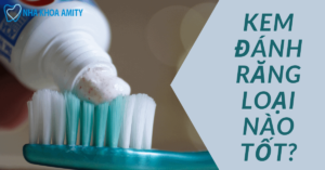 Kem Đánh Răng Nào Trắng Tốt Nhất Nên Dùng?